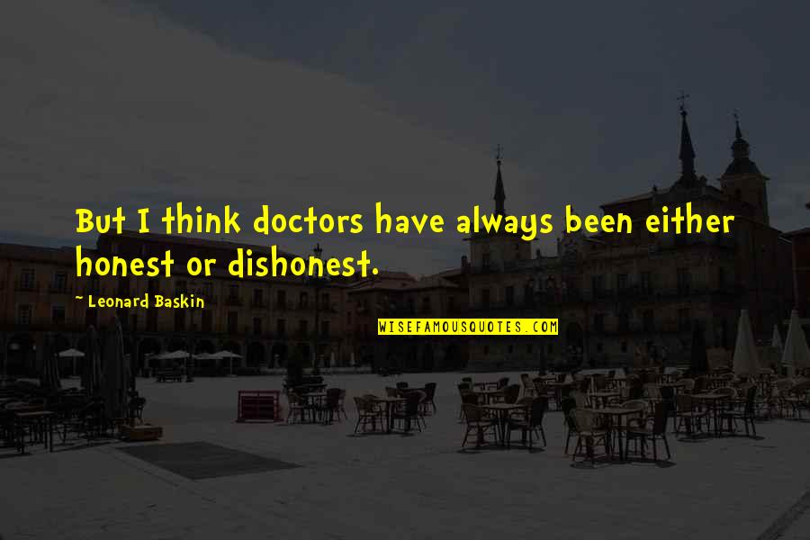 Trotzdem In English Quotes By Leonard Baskin: But I think doctors have always been either