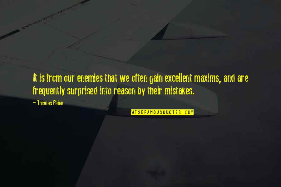 Trotzdem In English Quotes By Thomas Paine: It is from our enemies that we often