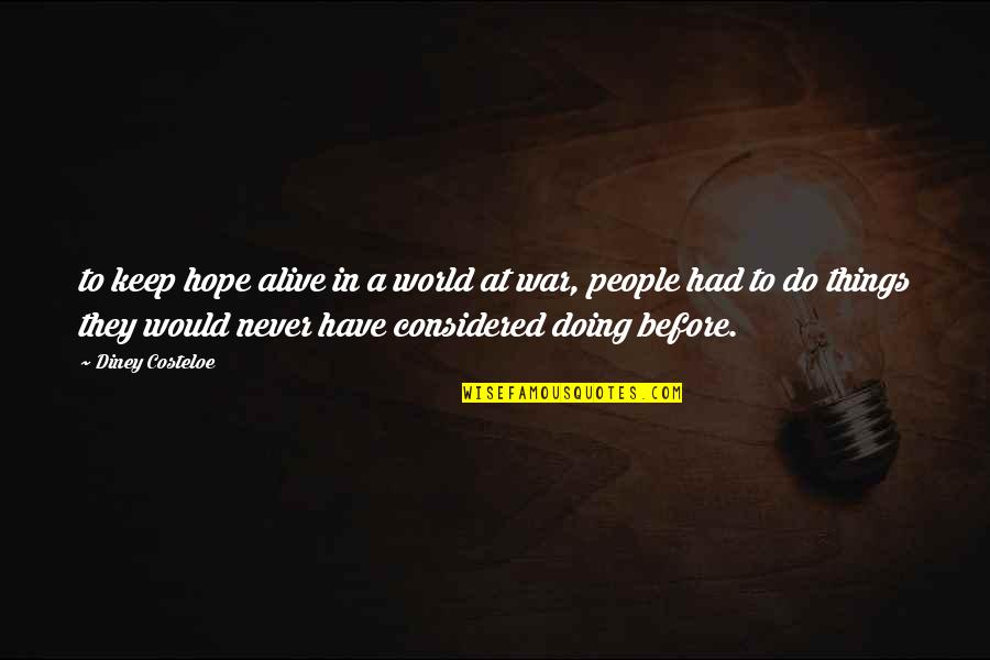 Troubadour Music Quotes By Diney Costeloe: to keep hope alive in a world at Troubadour Music Quotes By Diney Costeloe: to keep hope alive in a world at