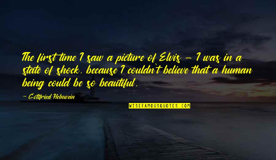Troubadours Quotes By Gottfried Helnwein: The first time I saw a picture of Troubadours Quotes By Gottfried Helnwein: The first time I saw a picture of