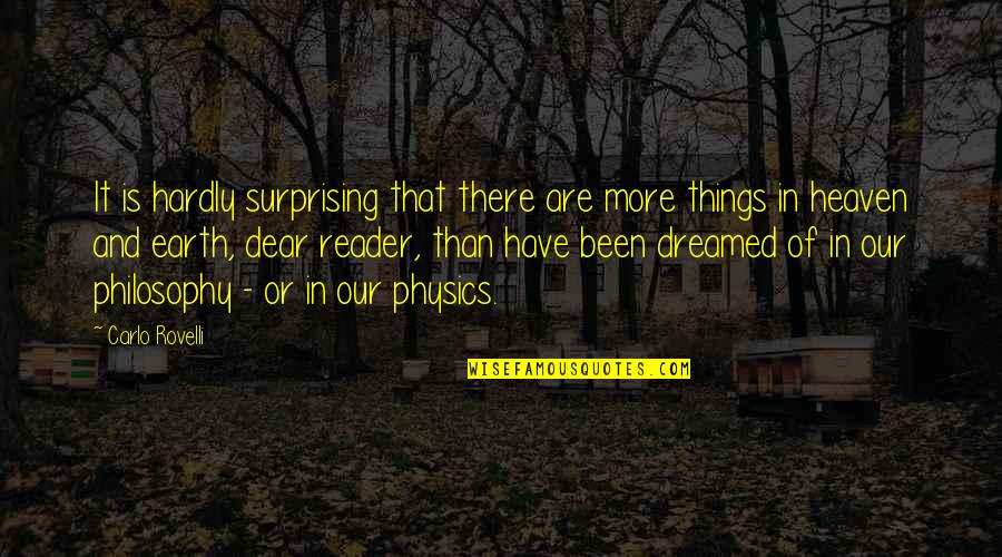 Troublantes Quotes By Carlo Rovelli: It is hardly surprising that there are more Troublantes Quotes By Carlo Rovelli: It is hardly surprising that there are more
