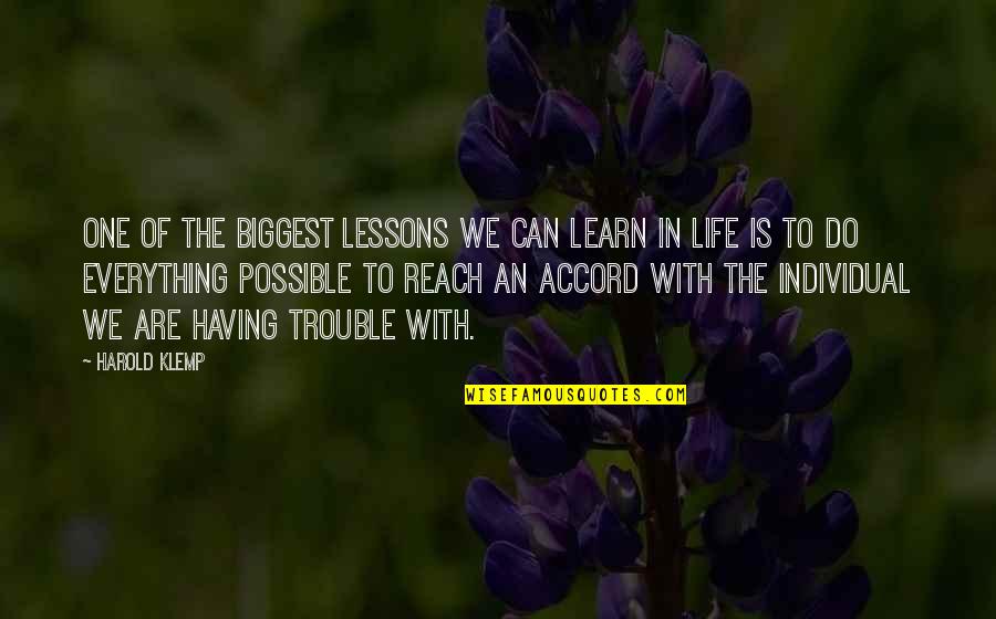 Trouble In Life Quotes By Harold Klemp: One of the biggest lessons we can learn