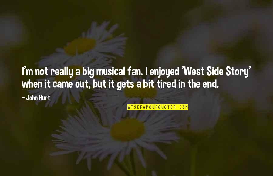 Trouillet Quotes By John Hurt: I'm not really a big musical fan. I Trouillet Quotes By John Hurt: I'm not really a big musical fan. I
