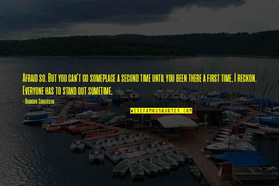 Troung Landscaping Quotes By Brandon Sanderson: Afraid so. But you can't go someplace a Troung Landscaping Quotes By Brandon Sanderson: Afraid so. But you can't go someplace a
