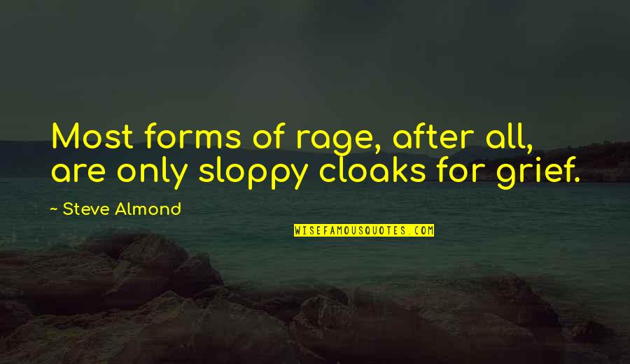 Troutsupport Quotes By Steve Almond: Most forms of rage, after all, are only