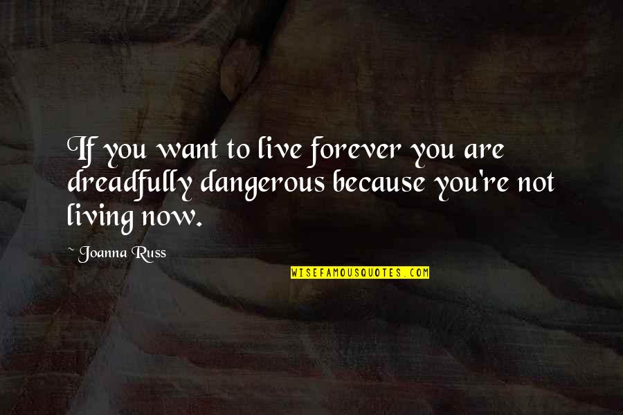 Trouva Discount Quotes By Joanna Russ: If you want to live forever you are