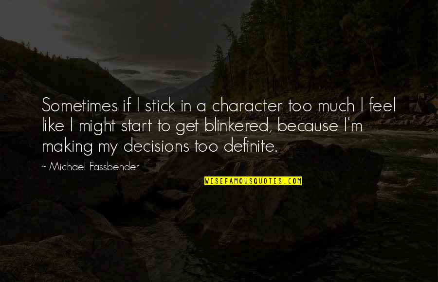 Trouves Health Quotes By Michael Fassbender: Sometimes if I stick in a character too