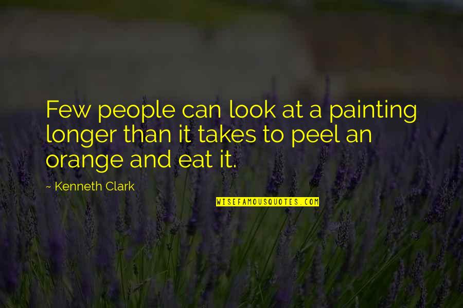 Trouxe Nos Quotes By Kenneth Clark: Few people can look at a painting longer Trouxe Nos Quotes By Kenneth Clark: Few people can look at a painting longer