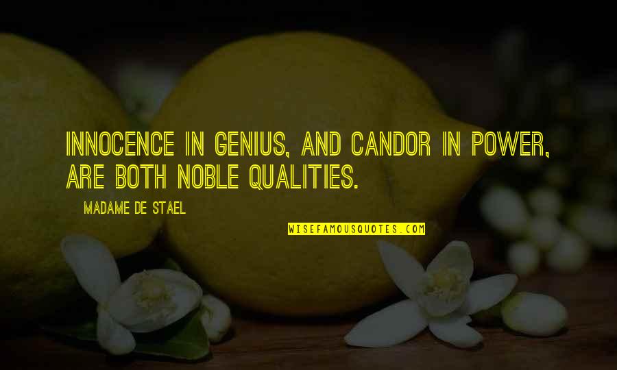 Trovatori E Quotes By Madame De Stael: Innocence in genius, and candor in power, are