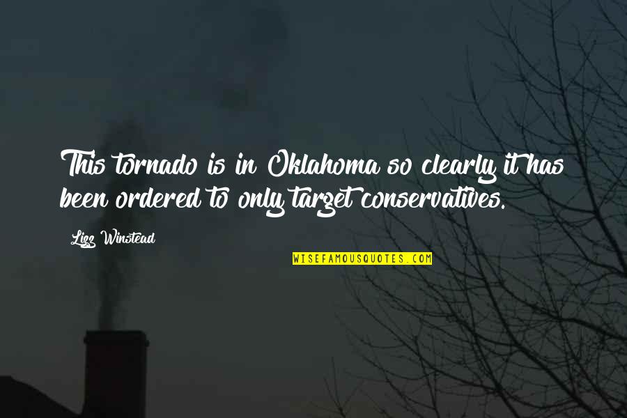 Troy Ave Best Quotes By Lizz Winstead: This tornado is in Oklahoma so clearly it