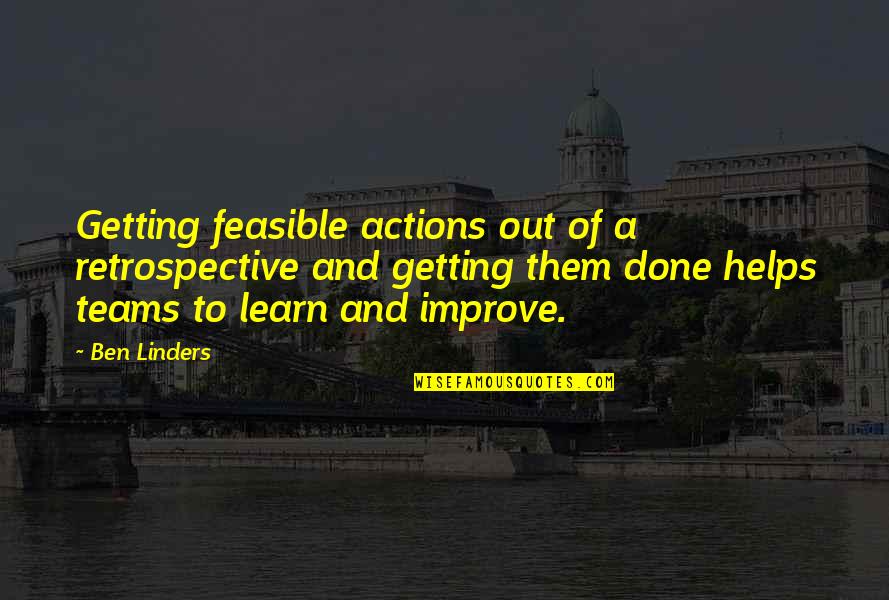 Troye Sivan Becoming You Quotes By Ben Linders: Getting feasible actions out of a retrospective and