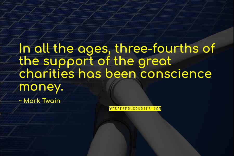 Trozo En Quotes By Mark Twain: In all the ages, three-fourths of the support