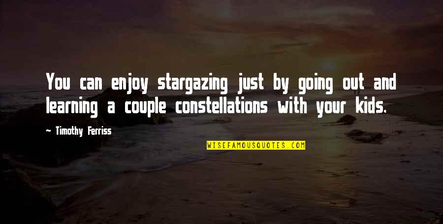 Trozzi Concrete Quotes By Timothy Ferriss: You can enjoy stargazing just by going out Trozzi Concrete Quotes By Timothy Ferriss: You can enjoy stargazing just by going out
