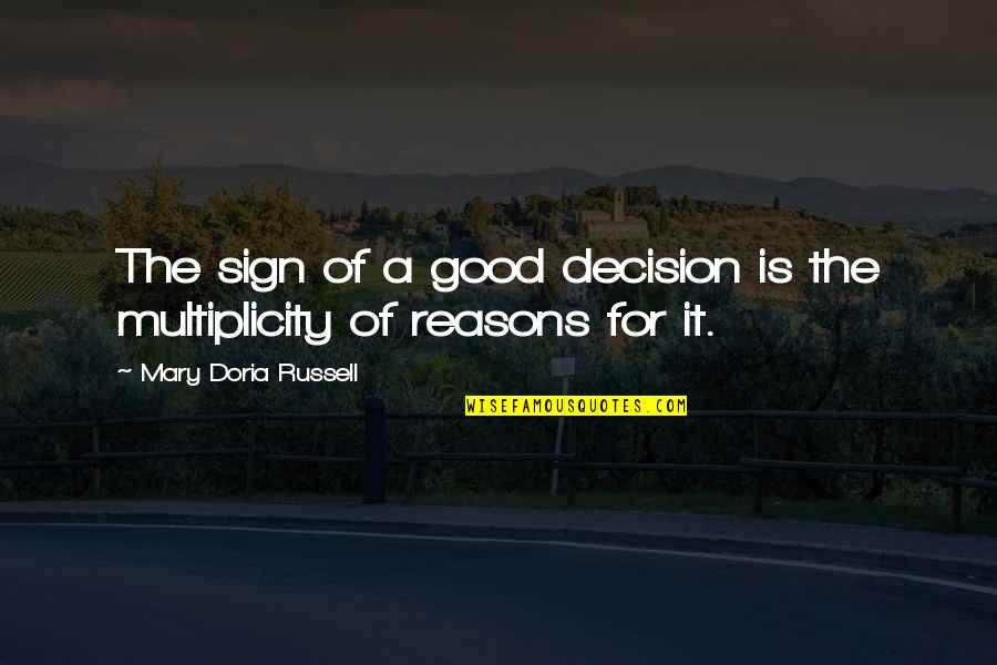 Trubridge Paystubs Quotes By Mary Doria Russell: The sign of a good decision is the