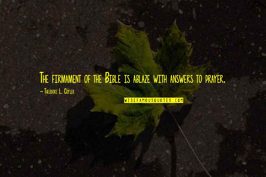 Truchon La Quotes By Theodore L. Cuyler: The firmament of the Bible is ablaze with Truchon La Quotes By Theodore L. Cuyler: The firmament of the Bible is ablaze with