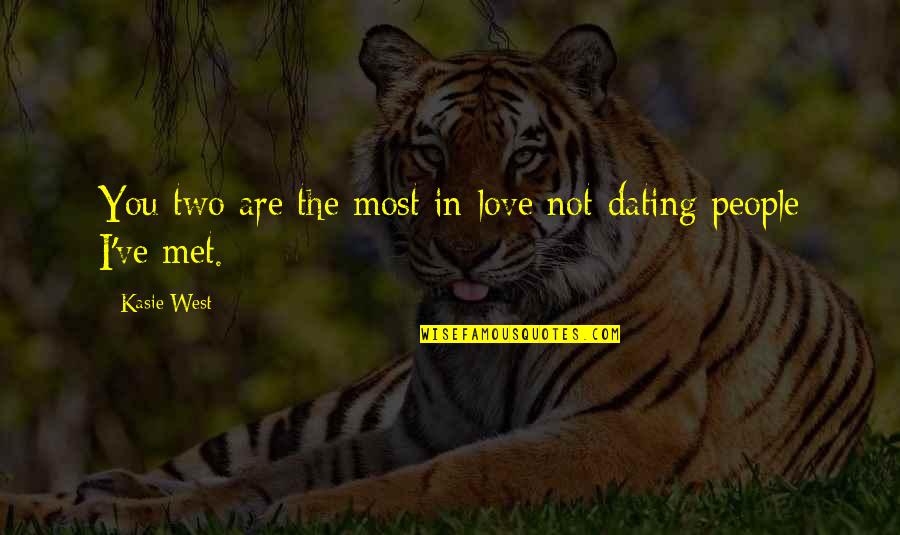 Trucking Safety Quotes By Kasie West: You two are the most in-love not-dating people