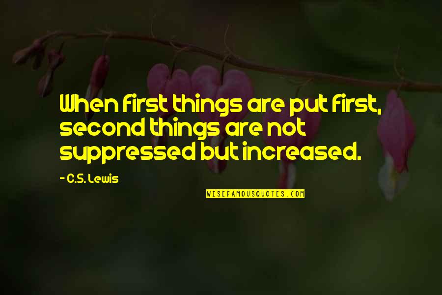 Trudeau Bilingualism Quotes By C.S. Lewis: When first things are put first, second things