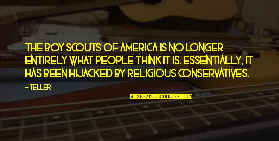 Trudell Trailers Quotes By Teller: The Boy Scouts of America is no longer Trudell Trailers Quotes By Teller: The Boy Scouts of America is no longer