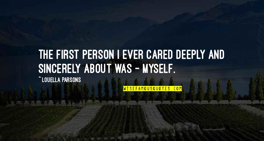 Trudy Proud Quotes By Louella Parsons: The first person I ever cared deeply and