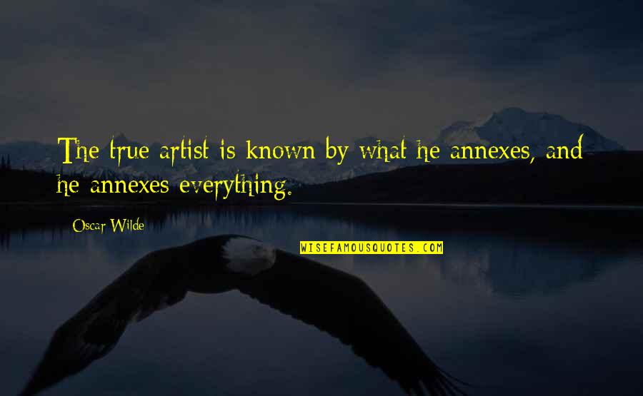 True Artists Quotes By Oscar Wilde: The true artist is known by what he
