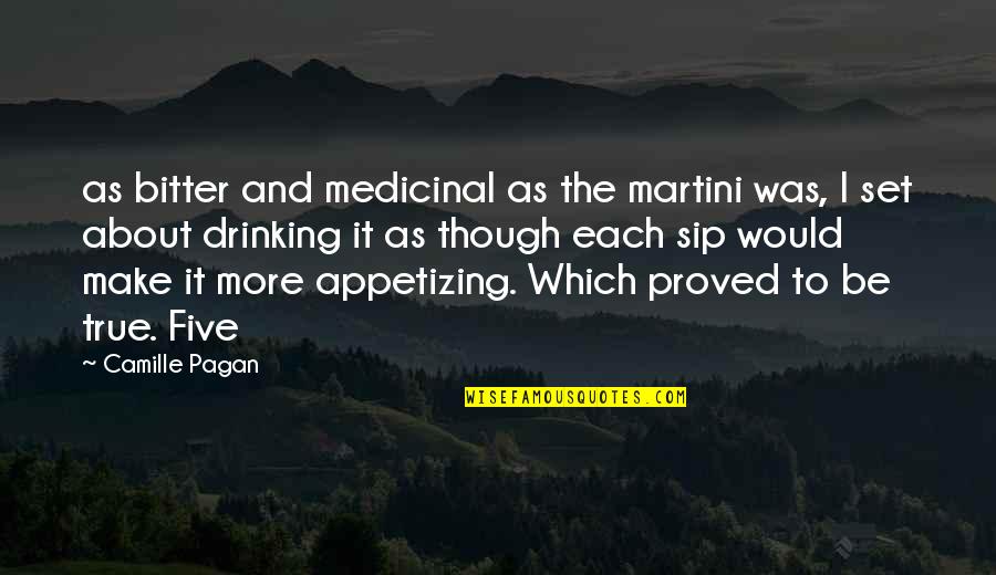 True But Bitter Quotes By Camille Pagan: as bitter and medicinal as the martini was,
