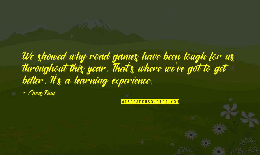 True Change Comes From Within Quote Quotes By Chris Paul: We showed why road games have been tough