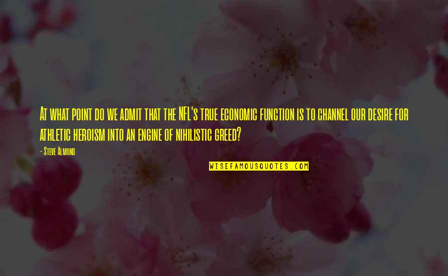 True Desire Quotes By Steve Almond: At what point do we admit that the True Desire Quotes By Steve Almond: At what point do we admit that the