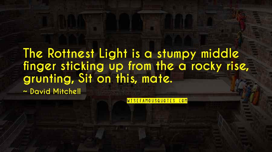 True Detective E Cig Quotes By David Mitchell: The Rottnest Light is a stumpy middle finger