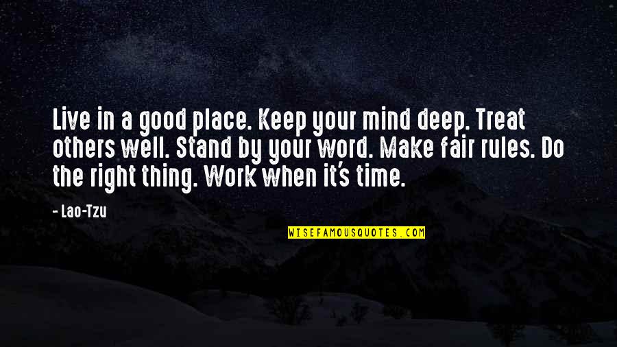 True Feelings Never Die Quotes By Lao-Tzu: Live in a good place. Keep your mind True Feelings Never Die Quotes By Lao-Tzu: Live in a good place. Keep your mind
