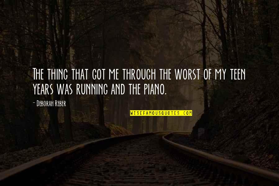 True Love Can Never Be Broken Quotes By Deborah Reber: The thing that got me through the worst