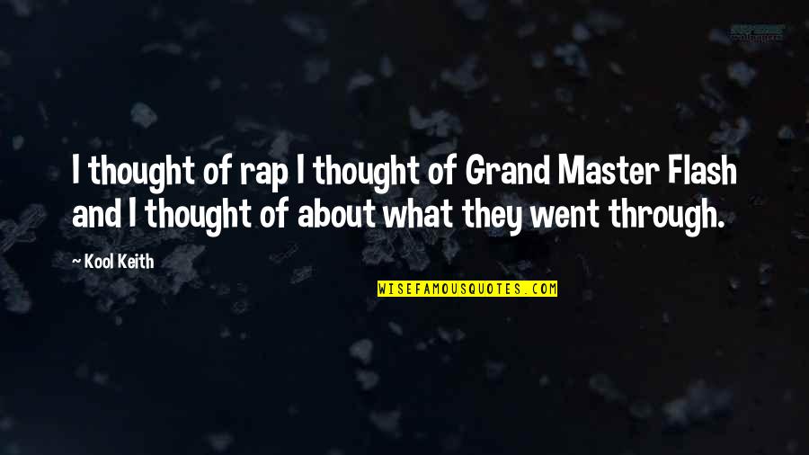 True Love Heartbreak Quotes By Kool Keith: I thought of rap I thought of Grand