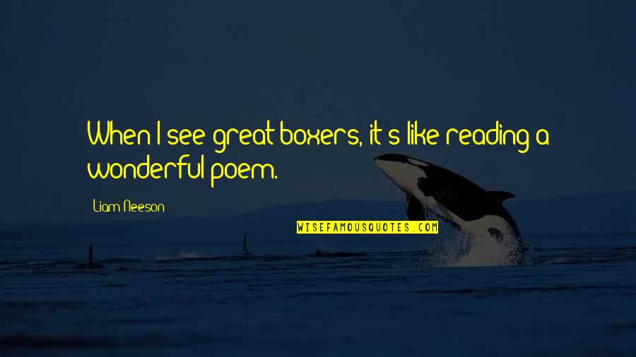True Love Image Quotes By Liam Neeson: When I see great boxers, it's like reading
