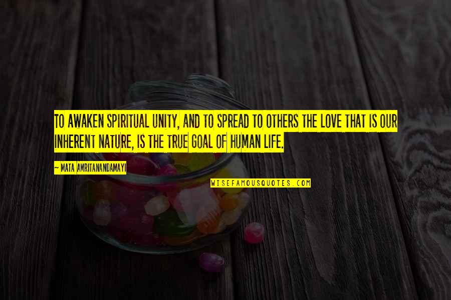 True Love True Relationship Quotes By Mata Amritanandamayi: To awaken spiritual unity, and to spread to True Love True Relationship Quotes By Mata Amritanandamayi: To awaken spiritual unity, and to spread to