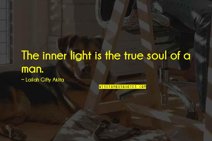 True Motivational Quotes By Lailah Gifty Akita: The inner light is the true soul of True Motivational Quotes By Lailah Gifty Akita: The inner light is the true soul of