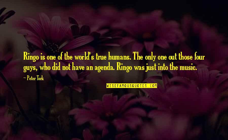 True Music Quotes By Peter Tork: Ringo is one of the world's true humans.
