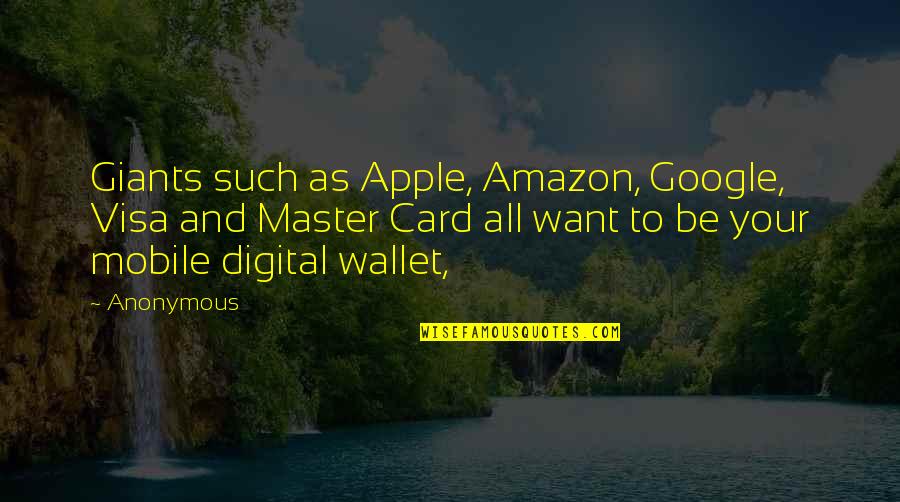 True Notebooks Quotes By Anonymous: Giants such as Apple, Amazon, Google, Visa and