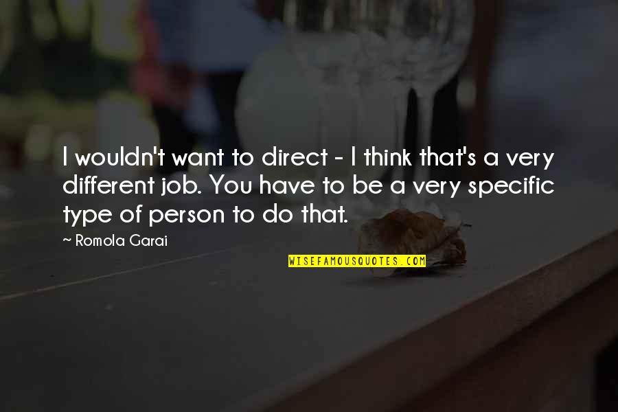 True Romance Drexel Quotes By Romola Garai: I wouldn't want to direct - I think True Romance Drexel Quotes By Romola Garai: I wouldn't want to direct - I think