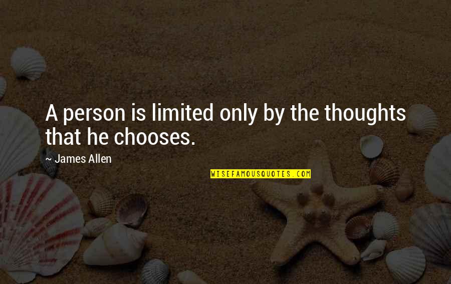 True Self Confidence Quotes By James Allen: A person is limited only by the thoughts