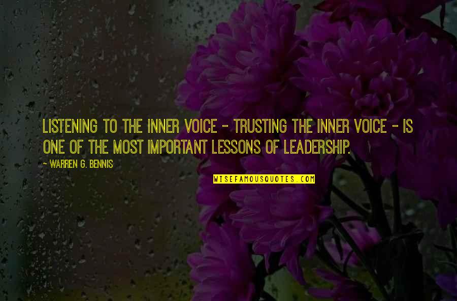 True Talent Quotes By Warren G. Bennis: Listening to the inner voice - trusting the