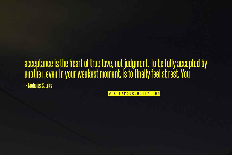True To Your Heart Quotes By Nicholas Sparks: acceptance is the heart of true love, not True To Your Heart Quotes By Nicholas Sparks: acceptance is the heart of true love, not