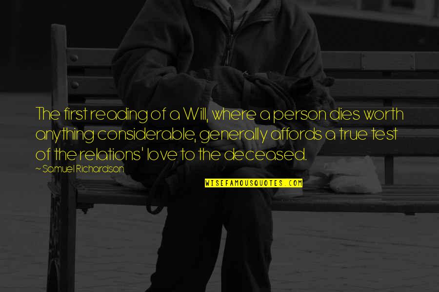 True Worth Quotes By Samuel Richardson: The first reading of a Will, where a True Worth Quotes By Samuel Richardson: The first reading of a Will, where a