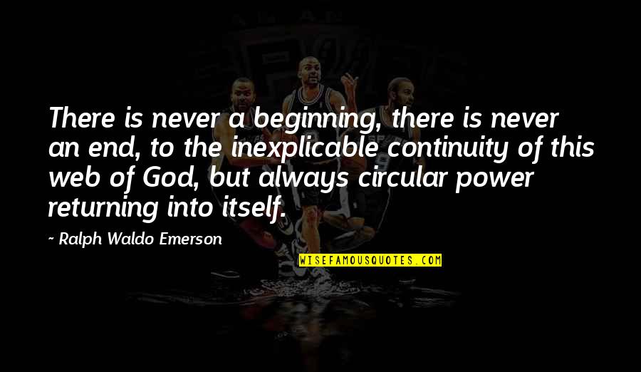 Truex Nascar Quotes By Ralph Waldo Emerson: There is never a beginning, there is never Truex Nascar Quotes By Ralph Waldo Emerson: There is never a beginning, there is never