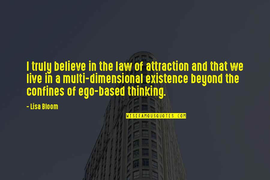 Truly Live Quotes By Lisa Bloom: I truly believe in the law of attraction Truly Live Quotes By Lisa Bloom: I truly believe in the law of attraction