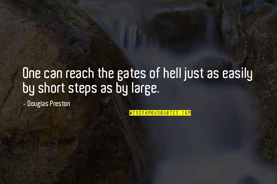 Trumeno Quotes By Douglas Preston: One can reach the gates of hell just