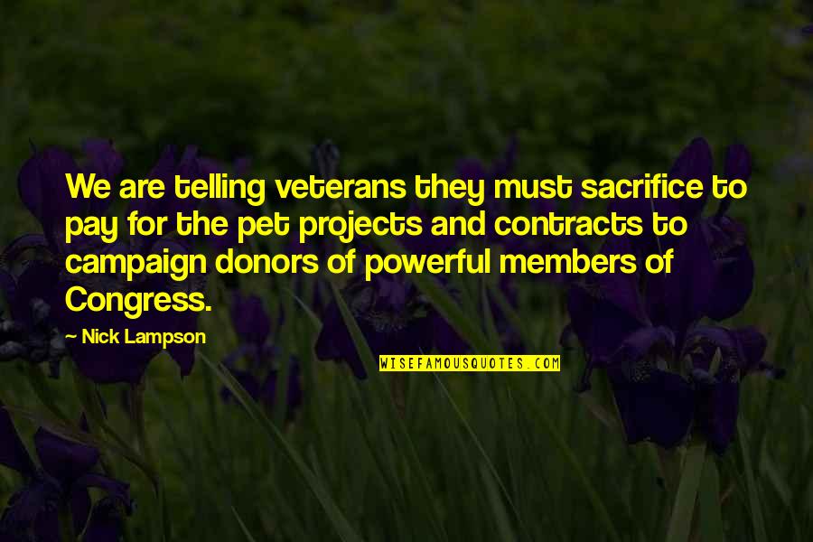 Trump Announcement Quotes By Nick Lampson: We are telling veterans they must sacrifice to