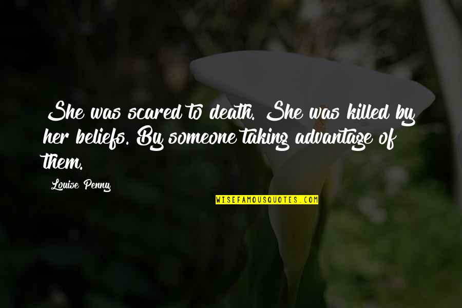 Trump Stand Back Stand By Quote Quotes By Louise Penny: She was scared to death. She was killed Trump Stand Back Stand By Quote Quotes By Louise Penny: She was scared to death. She was killed