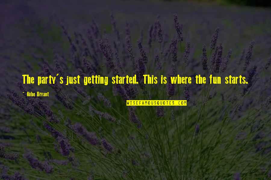 Trunzo General Contracting Quotes By Kobe Bryant: The party's just getting started. This is where