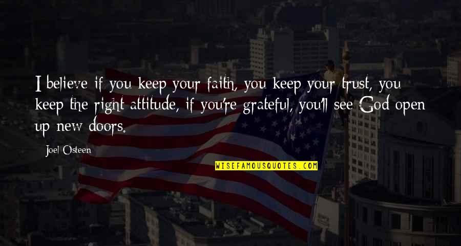 Trust And Believe In God Quotes By Joel Osteen: I believe if you keep your faith, you