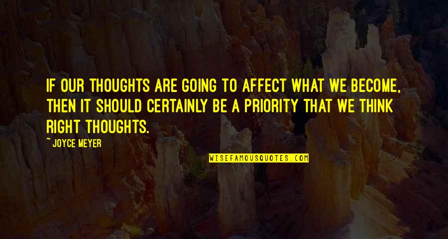 Trust And Communication In A Relationship Quotes By Joyce Meyer: If our thoughts are going to affect what Trust And Communication In A Relationship Quotes By Joyce Meyer: If our thoughts are going to affect what