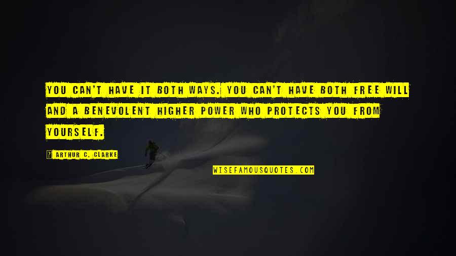 Trust And Respect In The Workplace Quotes By Arthur C. Clarke: You can't have it both ways. You can't Trust And Respect In The Workplace Quotes By Arthur C. Clarke: You can't have it both ways. You can't